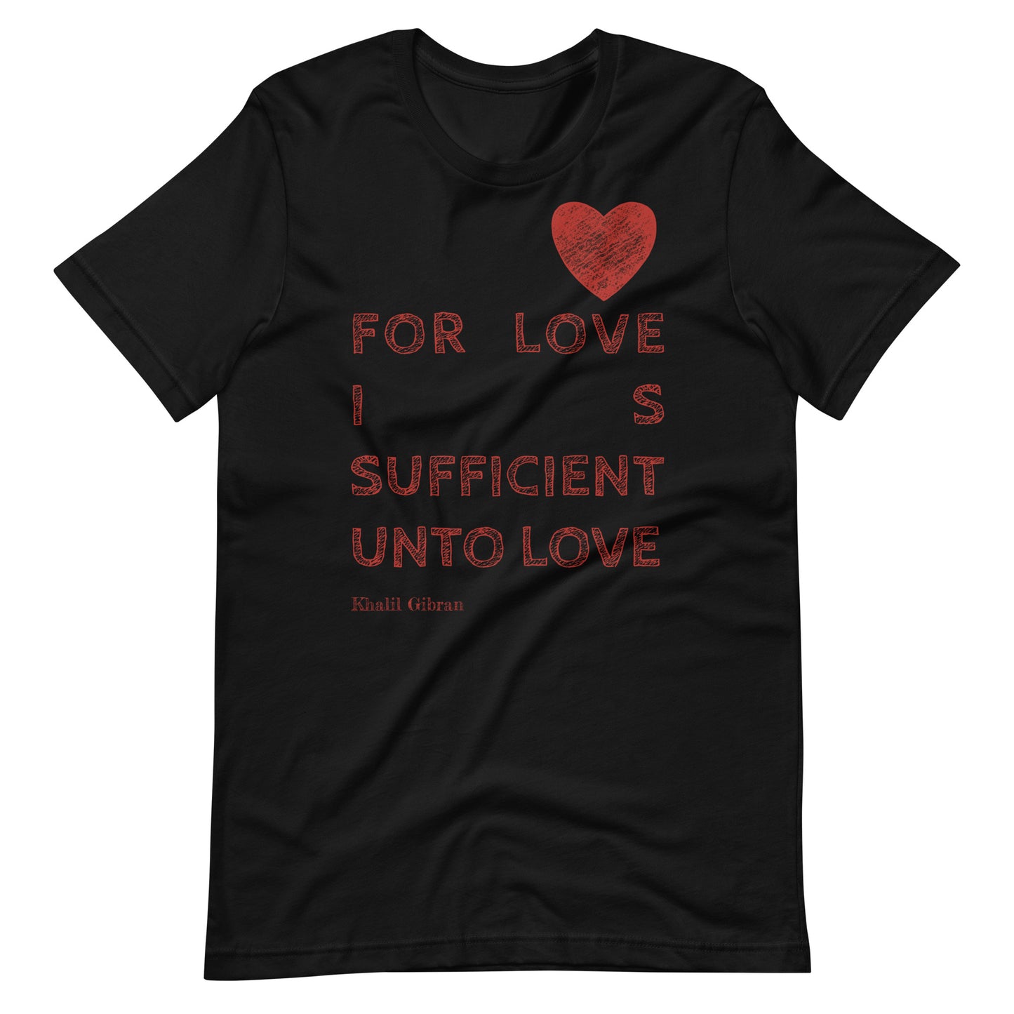 Kahlil Gibran On Love Quote Unisex t-shirt