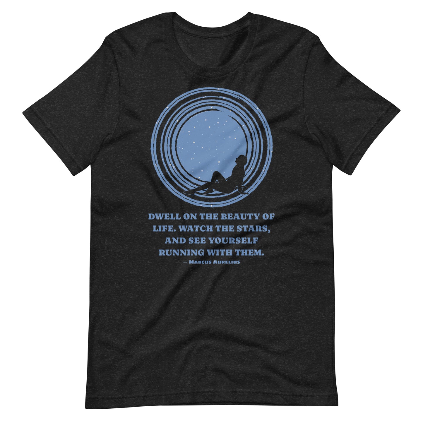 Stoic Wisdom: Dwell on the Beauty of Life By Marcus Aurelius Unisex T-Shirt