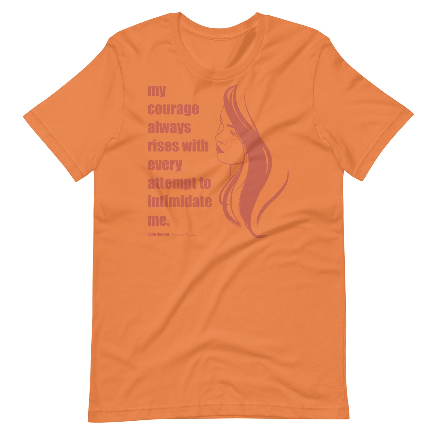 Rising Courage - Jane Austen Quote T-Shirt