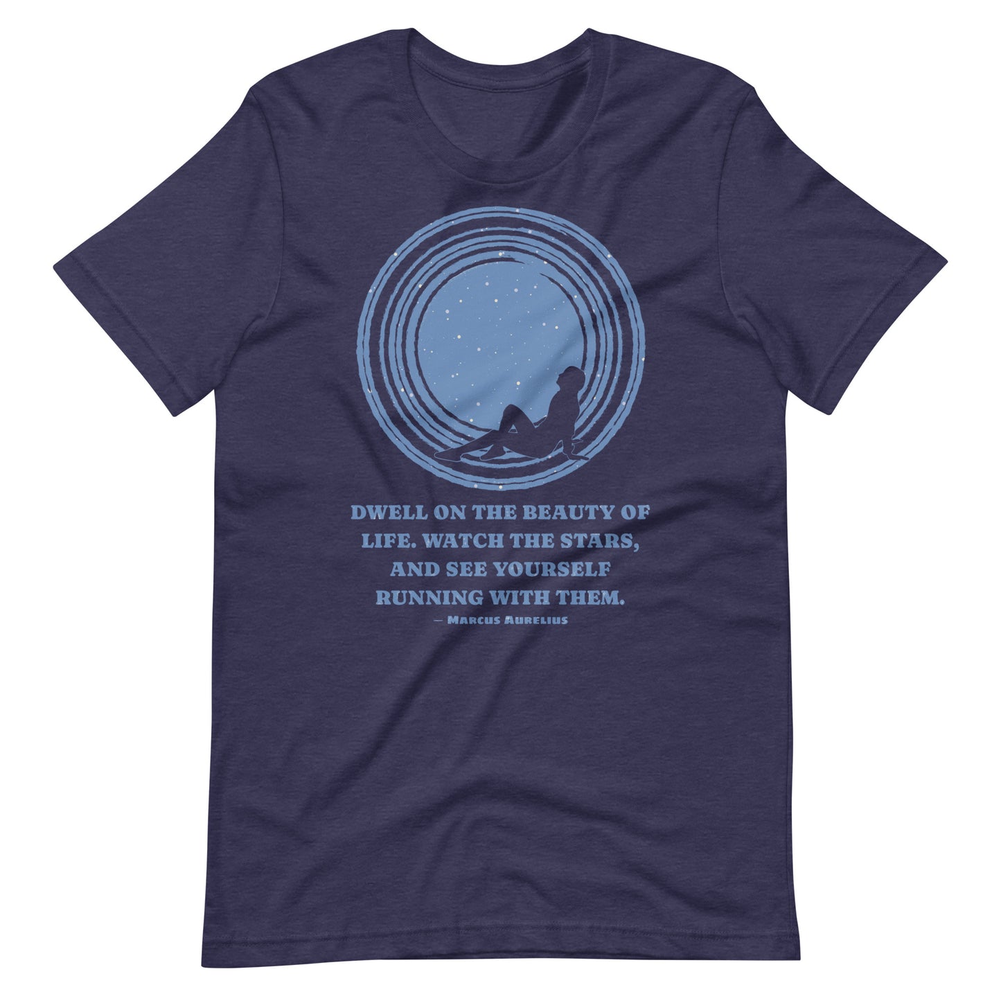 Stoic Wisdom: Dwell on the Beauty of Life By Marcus Aurelius Unisex T-Shirt