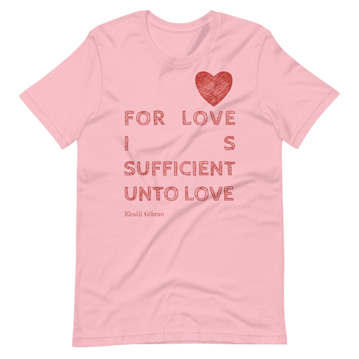 Kahlil Gibran On Love Quote Unisex t-shirt