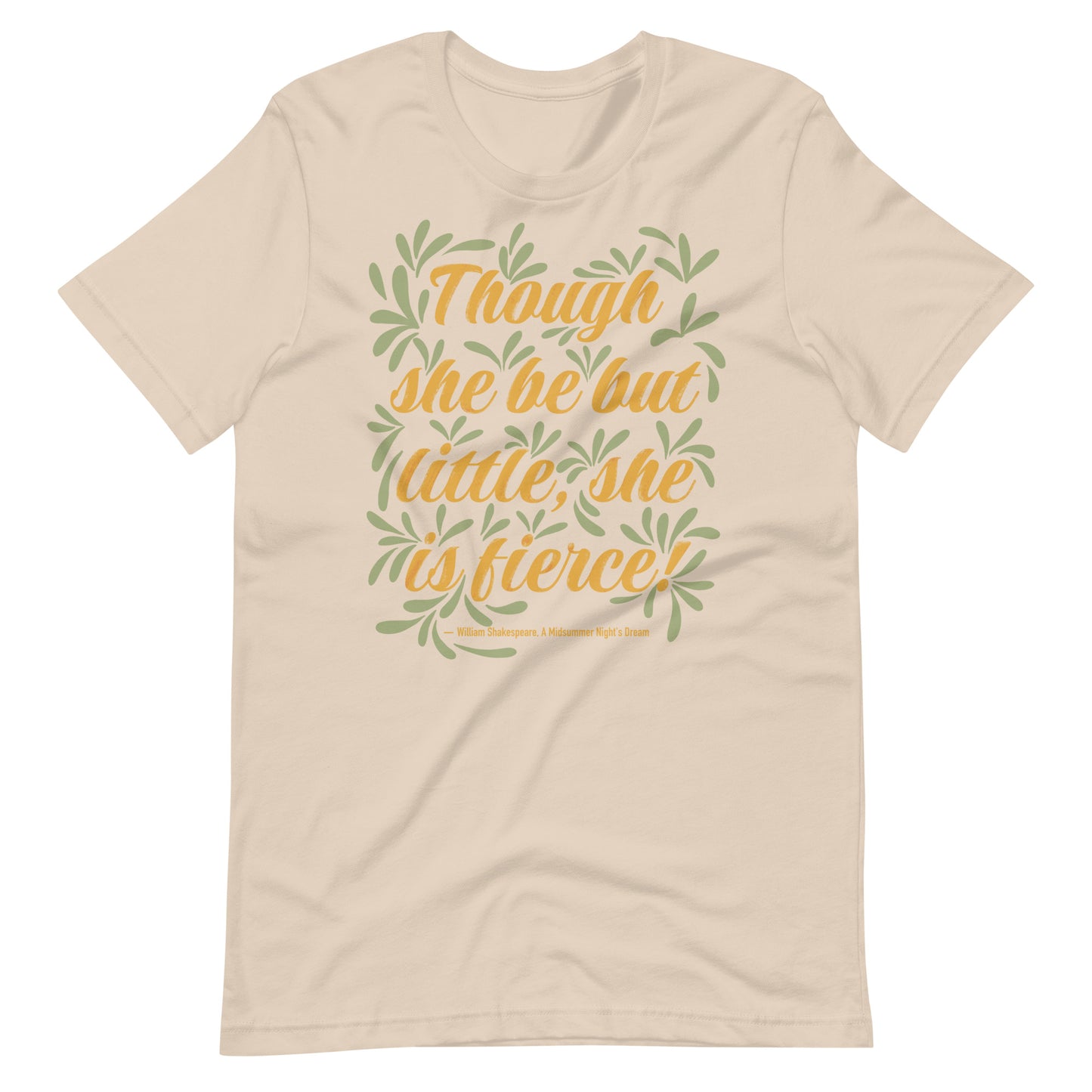 Though she be but little, she is fierce, Shakespeare Quote Unisex t-shirt