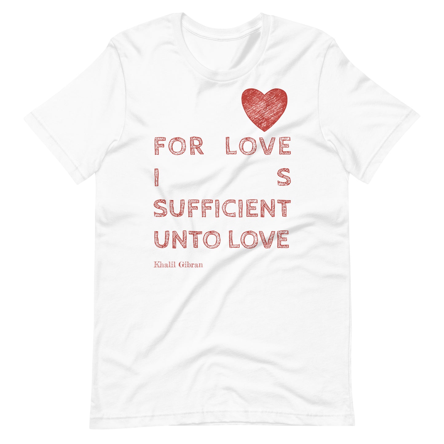 Kahlil Gibran On Love Quote Unisex t-shirt